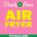 Read more about the article Pinch of Nom Air Fryer: Easy, Slimming Meals