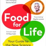 Read more about the article Food for Life: Your Guide to the New Science of Eating Well from the #1 Sunday Times bestseller