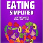 Read more about the article Healthy Eating Simplified: Delicious Recipes for a Fit Lifestyle