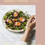 Read more about the article Hungry Woman: Eating for good health, happiness and hormones