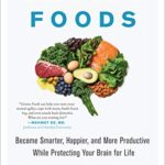 Read more about the article Genius Foods: Become Smarter, Happier, and More Productive While Protecting Your Brain for Life: 1 (Genius Living, 1)