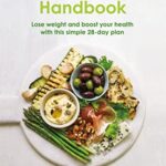 Read more about the article The Healthy Gut Handbook: Lose Weight and Boost Your Health With This Simple 28-day Plan