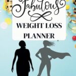 Read more about the article THE FABULOUS WEIGHT LOSS PLANNER – suits any diet or plan