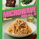 Read more about the article Microwave Meals: Delicious Recipes to Save Time, Effort and Energy