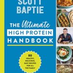 Read more about the article The Ultimate High Protein Handbook: The new healthy cookbook with 80 easy and delicious recipes for all the family