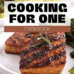 Read more about the article The Quick and Simple Cooking for One Cookbook: Recipes for delicious and easy one-person meals that promote healthy eating