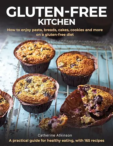 You are currently viewing Gluten-Free Kitchen: How to enjoy pasta, breads, cakes, cookies and more on a gluten-free diet; a practical guide for healthy eating with 165 recipes