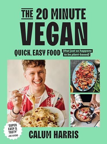 You are currently viewing The 20-Minute Vegan: Quick, Easy Food (That Just So Happens to be Plant-based)