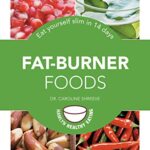 Read more about the article Fat-Burner Foods: Eat yourself slim in 14 days (Hamlyn Healthy Eating Book 7)