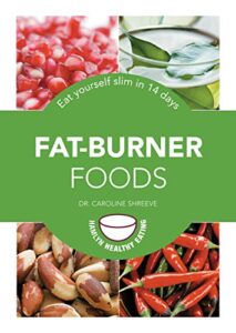 Read more about the article Fat-Burner Foods: Eat yourself slim in 14 days (Hamlyn Healthy Eating Book 7)