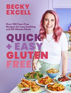 Read more about the article Quick and Easy Gluten Free (The Sunday Times Bestseller) – Over 100 Fuss-Free Recipes for Lazy Cooking and 30-Minute Meals