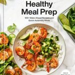 Read more about the article Downshiftology Healthy Meal Prep: 100+ Make-Ahead Recipes and Quick-Assembly Meals: A Gluten-Free Cookbook