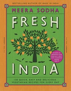 Read more about the article Fresh India: 130 Quick, Easy and Delicious Vegetarian Recipes for Every Day
