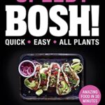 Read more about the article Speedy BOSH!: Over 100 New Quick and Easy Plant-Based Meals in 30 Minutes from the Authors of the Highest Selling Vegan Cookbook Ever