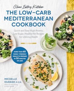 Read more about the article Clean Eating Kitchen: The Low-Carb Mediterranean Cookbook: Quick and Easy High-Protein, Low-Sugar, Healthy-Fat Recipes for Lifelong Health-More Than 6