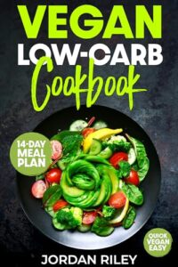 Read more about the article A Friendly Low-Budget Vegan Cookbook: Quick and Easy Low-Carb Meals (Quick and Easy Vegan Recipe Books)