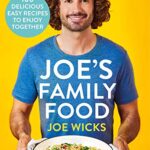 Read more about the article Joe’s Family Food: 100 Delicious, Easy Recipes to Enjoy Together