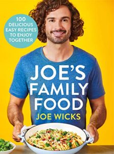 Read more about the article Joe’s Family Food: 100 Delicious, Easy Recipes to Enjoy Together