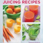 Read more about the article Quick and Easy Juicing Recipes: Make Delicious, Healthy Juices in Simple Steps (New Shoe Press)