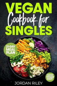 Read more about the article A Friendly Low-Budget Vegan Cookbook: Quick and Easy Meals for Singles (Quick and Easy Vegan Recipe Books)