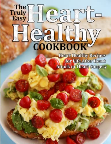 You are currently viewing The Truly Easy Heart-Healthy Cookbook: Heart Healthy Recipes for Life After Heart Attack or Heart Surgery