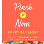 Read more about the article Pinch of Nom Everyday Light: 100 Tasty, Slimming Recipes All Under 400 Calories (Pinch of Nom, 2)