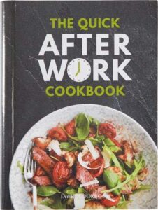 Read more about the article The Quick After-Work Cookbook: From the publishers of the Dairy Diary, 80 speedy recipes with big satisfying flavours that just hit the spot! (Dairy Cookbook)