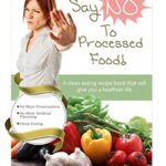 Read more about the article Say ‘NO’ to Processed Food: A clean eating recipe book that will give you a healthier life