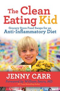 Read more about the article The Clean-Eating Kid: Grocery Store Food Swaps for an Anti-Inflammatory Diet