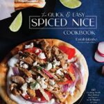 Read more about the article The Quick & Easy Spiced Nice Cookbook: 60 Exciting Meals That Deliver on Flavor–In 30 Minutes or Less