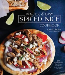 Read more about the article The Quick & Easy Spiced Nice Cookbook: 60 Exciting Meals That Deliver on Flavor–In 30 Minutes or Less