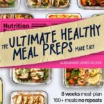 Read more about the article The Ultimate Healthy Meal Preps Made Easy Cookbook: 160+ Wholesome Recipes for 8-Weeks of No-Repeats Meal Plan, Great for Weight Loss And Adopt A Clean Eating Lifestyle (Meal Prep Made Easy)