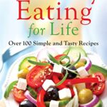 Read more about the article Healthy Eating For Life: Over 100 Simple and Tasty Recipes