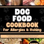 Read more about the article Dog Food Cookbook for Allergies and Itching: A Vet-approved Guide to Healthy Homemade Meals and Treats for your Canine with Delicious and Nutritious … Pet (HEALTHY HOMEMADE DOG FOODS AND TREATS)