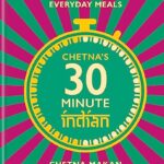 Read more about the article Chetna’s 30-minute Indian: Quick and easy everyday meals (Chetna Makan Cookbooks)