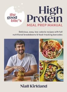 Read more about the article The Good Bite’s High Protein Meal Prep Manual: Delicious, easy low-calorie recipes with full nutritional breakdowns & food-tracking barcodes