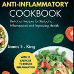 Read more about the article The Vegetarian Anti-Inflammatory Cookbook: Delicious Recipes for Reducing Inflammation and Improving Health (Healthy Eating Made Easy)