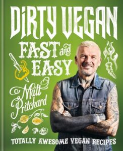Read more about the article Dirty Vegan Fast and Easy: Totally awesome vegan recipes