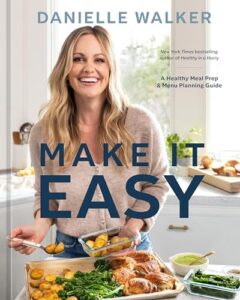 Read more about the article Make It Easy: A Healthy Meal Prep and Menu Planning Guide [A Cookbook]