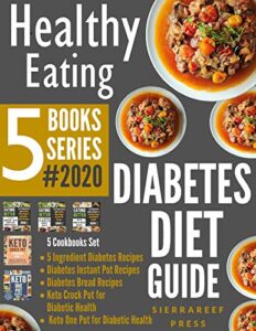 Read more about the article HEALTHY EATING: Diabetes Diet Guide 5 Books Series!!! 2020 (Diabetes, diabetic eating, low carb diet, keto diet, ketogenic, boxed sets, bread science, eating better, food wishes, diabetic health)
