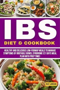 Read more about the article EATING FOR IBS DIET & COOKBOOK: Healthy and Delicious Low-FODMAP Meals To Manage Symptoms of Irritable Bowel Syndrome (21 days meal plan with prep time) (BOOKS)