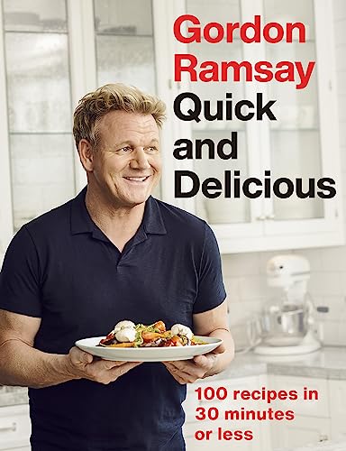 You are currently viewing Gordon Ramsay Quick & Delicious: 100 recipes in 30 minutes or less