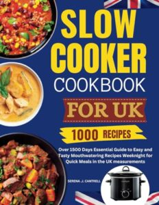Read more about the article Slow Cooker Cookbook for UK: Over 1500 Days Essential Guide to Easy and Tasty Mouthwatering Recipes Weeknight for Quick Meals in the UK measurements