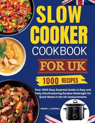 You are currently viewing Slow Cooker Cookbook for UK: Over 1500 Days Essential Guide to Easy and Tasty Mouthwatering Recipes Weeknight for Quick Meals in the UK measurements