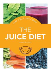 Read more about the article The Juice Diet: Lose 7lbs in just 7 days! (Hamlyn Healthy Eating)