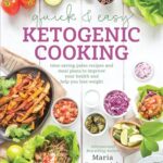 Read more about the article Quick & Easy Ketogenic Cooking: Meal Plans and Time Saving Paleo Recipes to Inspire Health and Shed Weight: Time-Saving Paleo Recipes and Meal Plans to Improve Your Health and Help You Lose Weight