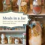 Read more about the article Meals in a Jar: Quick and Easy, Just-Add-Water, Homemade Recipes