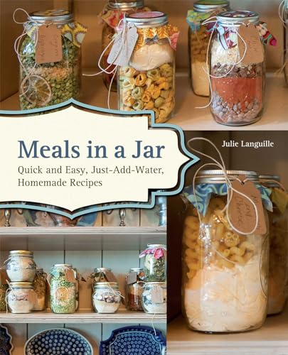 You are currently viewing Meals in a Jar: Quick and Easy, Just-Add-Water, Homemade Recipes