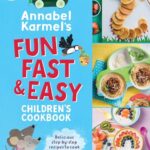 Read more about the article Annabel Karmel’s Fun, Fast and Easy Children’s Cookbook