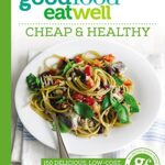 Read more about the article Good Food Eat Well: Cheap and Healthy